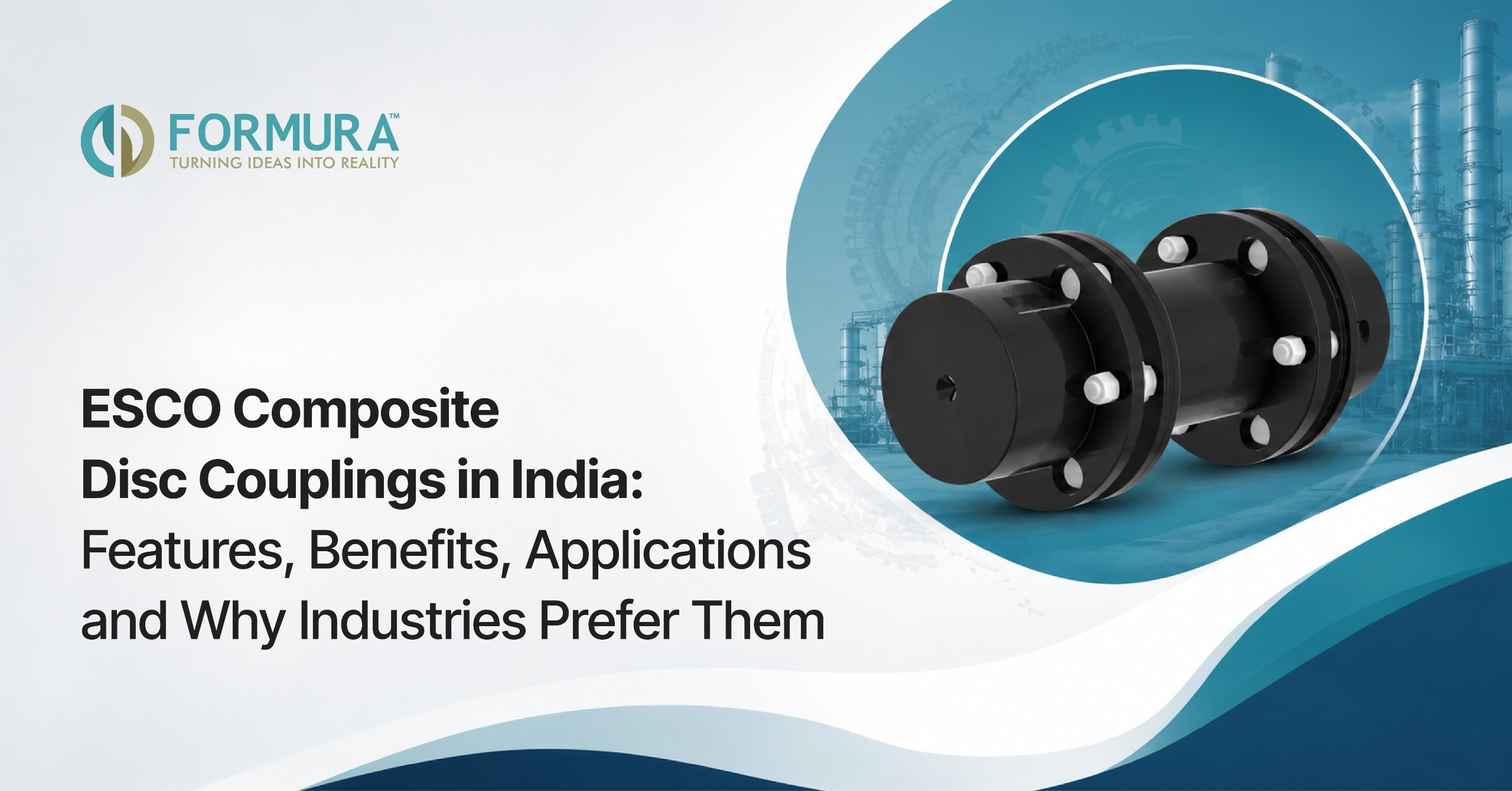 ESCO Composite Disc Couplings in India: Features, Benefits, Applications, and Why Industries Prefer Them
