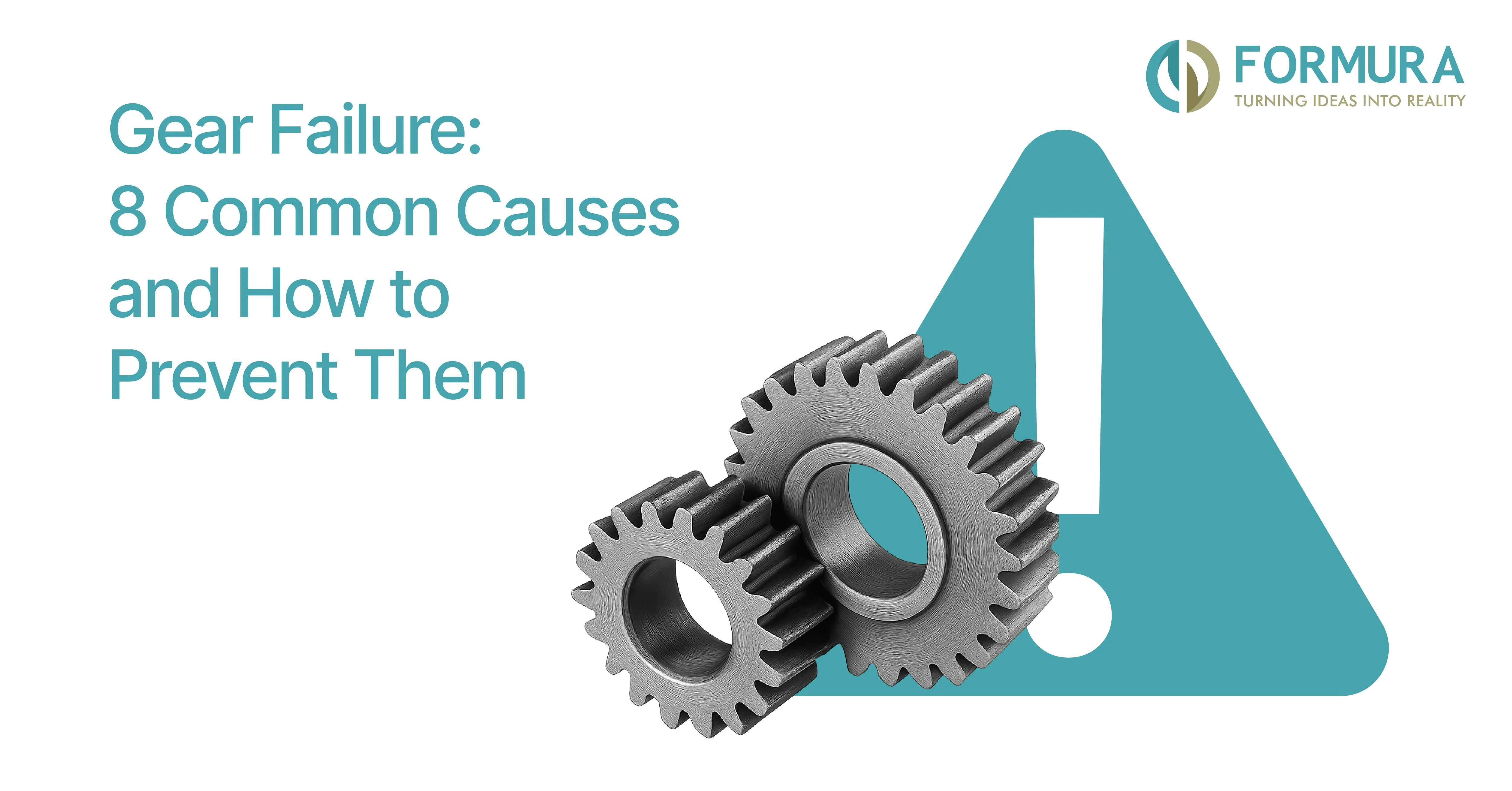 Common Causes of Gear Failure